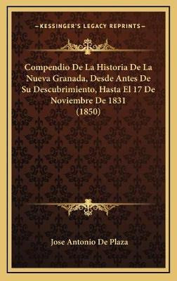 Libro Compendio De La Historia De La Nueva Granada, Desde...