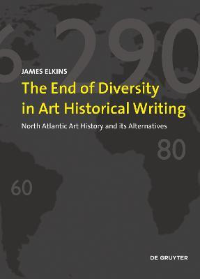 Libro The End Of Diversity In Art Historical Writing : No...