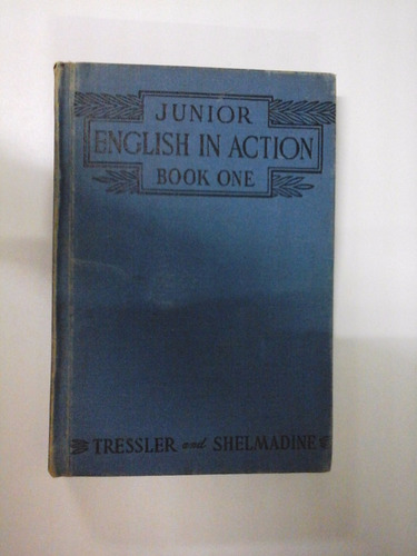 Junior English In Action  Book One  - Tressler & Shelmadine