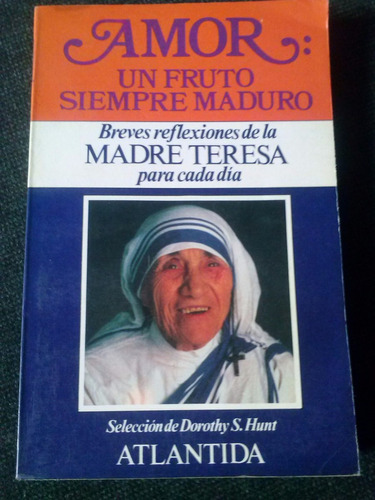 Amor Un Fruto Siempre Maduro Madre Teresa