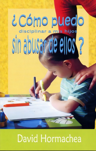 Cómo Puedo Disciplinar A Mis Hijos Sin Abusar De Ellos?
