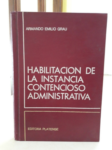 Habilitación Instancia Contencioso Administrativa. Grau