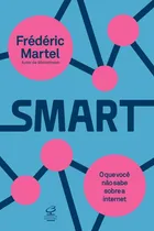 Comprar Smart: O que você não sabe sobre a internet, de Martel, Frederic. Editorial Editora José Olympio Ltda., capa mole em português, 2015