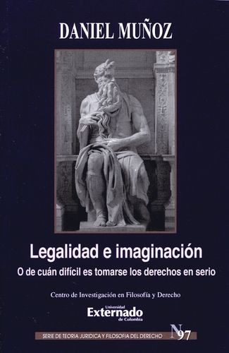 Libro Legalidad E Imaginación. O De Cuán Difícil Es Tomarse