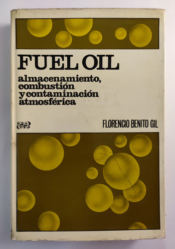 Fuel Oil. Almacenamiento, Combustión Y Contaminación. T Dura (Reacondicionado)