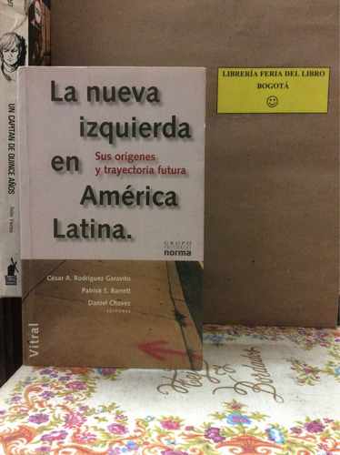 Nueva Izquierda En América Latina. César Rodríguez