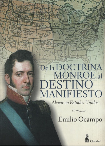 De La Doctrina Monroe Al Destino Manifiesto