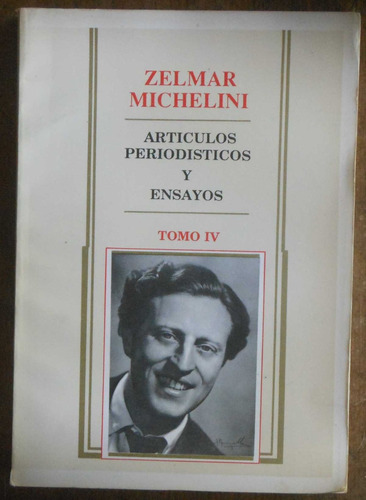 Zelmar Michelini  Artículos Periodísticos Y Ensayos - Tomo 4