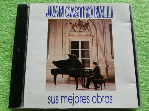 Eam Cd Juan Castro Nalli Sus Mejores Obras 1992 Piano Peru