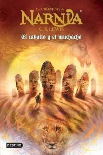 Libro - Cronicas De Narnia 3 El Caballo Y El Muchacho - Lew