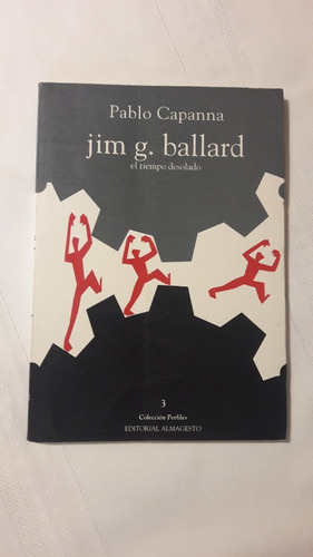 Jim  G Ballard  El Tiempo Desolado  Pablo Capanna