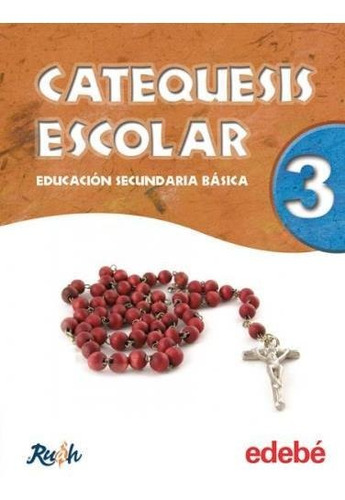 Catequesis Escolar 3 Educacion Secundaria Ruah - Varios Auto