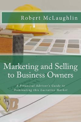 Libro Marketing And Selling To Business Owners : A Financ...
