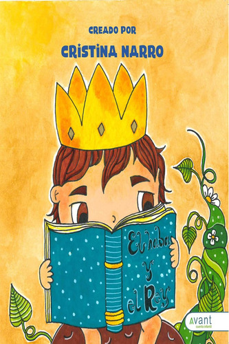 El Haba Y El Rey, De Narro, Cristina. Editorial Avant Editorial En Español