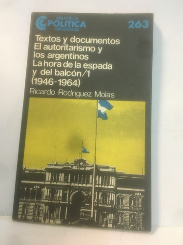 Textos Y Documentos El Autoritarismo Y Los Argentinos