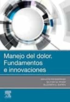 Libro Manejo Del Dolor. Fundamentos E Innovaciones - 