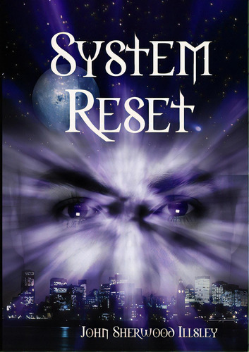 System Reset, De Sherwood Illsley, John. Editorial Lulu Pr, Tapa Blanda En Inglés