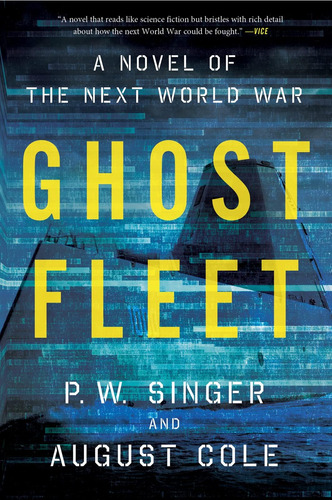 Libro: Ghost Fleet: A Novel Of The Next World War