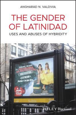 Libro The Gender Of Latinidad : Uses And Abuses Of Hybrid...
