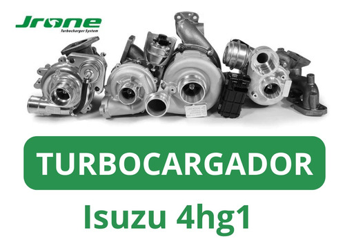 Turbocargador Chevrolet Isuzu Motor Diesel 4hg1t Npr Jrone 