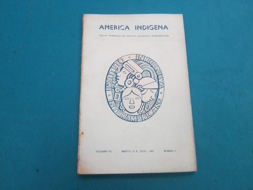 America Indigena - Volumen 7 Numero 3 - Ed: Mexico