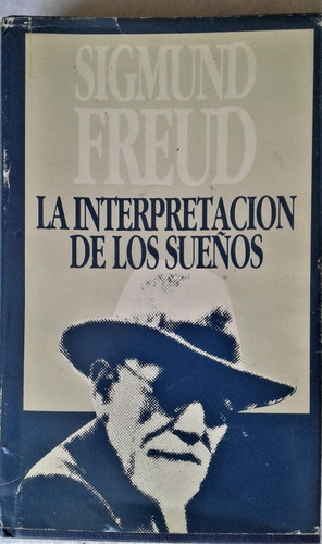 La Interpretación De Los Sueños - Sigmund Freud - 1984