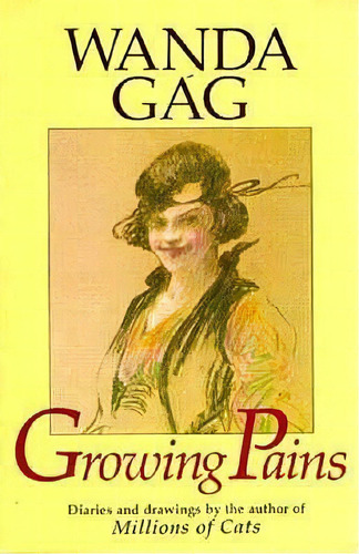 Growing Pains, De Wanda Gag. Editorial Minnesota Historical Society Press, Tapa Blanda En Inglés