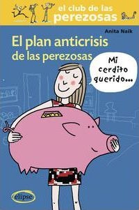 El Plan Anticrisis De Las Perezosas - 
