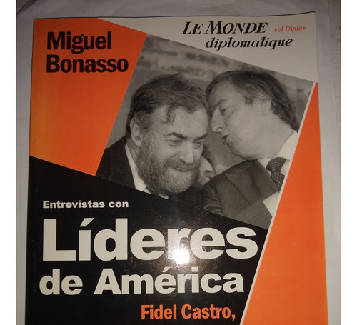 Entrevistas Con Lideres De América - Miguel Bonasso