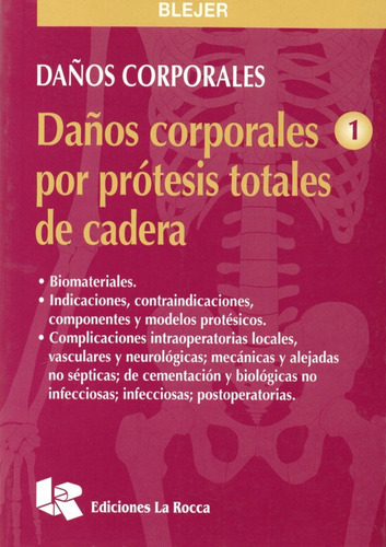 Daños Corporales Por Prótesis Totales De Cadera. Blejer