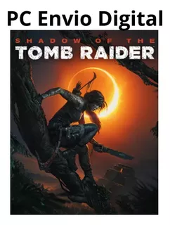 Shadow Of The Tomb Raider: + All Dlcs - Pc Digital