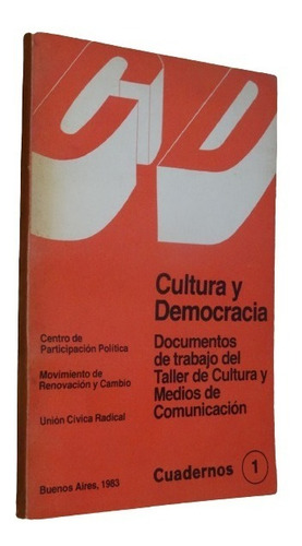 Cultura Y Democracia. Documentos De Trabajo. Cuadernos 1