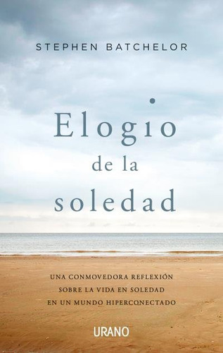 Elogio De La Soledad - Batchelor, Stephen