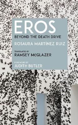 Libro Eros : Beyond The Death Drive - Rosaura Martãnez R...