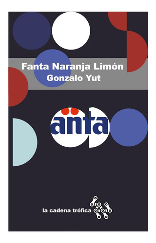 FANTA NARANJA LIMÓN, de GONZALO YUT. Editorial EOLAS EDICIONES, tapa blanda en español, 2023