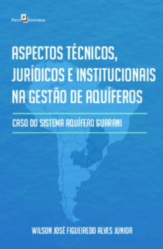 Aspectos Técnicos, Jurídicos E Institucionais Na Gestão