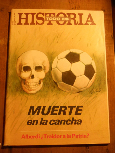 Revista Todo Es Historia N.209 Muerte En La Cancha.