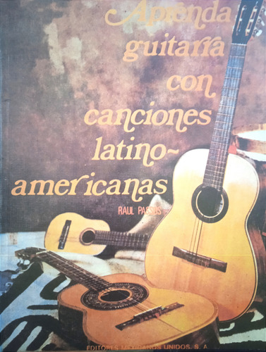 Método De Guitarra Con Canciones Latinoamericanas, R. Passos