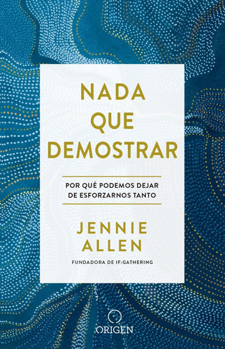 Arg Libro Nada Que Demostrar Jennie Allen Edicion Rustica Pe