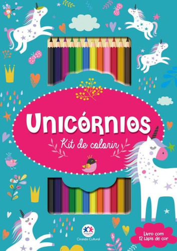 Unicornios - Kit De Colorir: Unicornios - Kit De Colorir, De Ciranda Cultural. Editora Ciranda Cultural, Capa Dura, Edição 1 Em Português, 2023