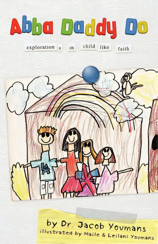 Abba Daddy Do, De Youmans, Jacob. Editorial Tri-pillar Pub, Tapa Blanda En Inglés