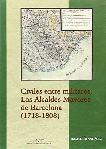 Libro Civiles Entre Militares  De Cerro Narganez, Rafa