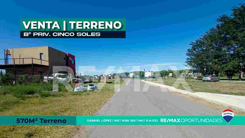 Venta - Terreno 570 M2 En B° Cinco Soles