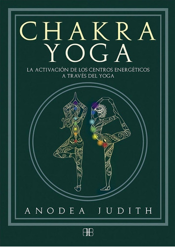 Chakra Yoga - Anodea Judith