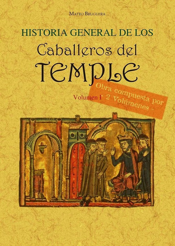 Historia General De Los Caballeros Del Temple (5t2v) -   - *