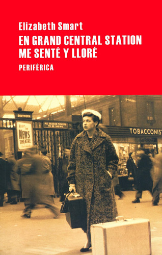 Libro: En Grand Central Station Me Senté Y Lloré (largo En