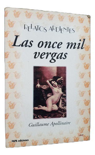 Las Once Mil Vergas Guillaume Apollinaire Erotismo (Usado)