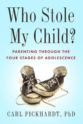 Libro Who Stole My Child? - Carl Pickhardt