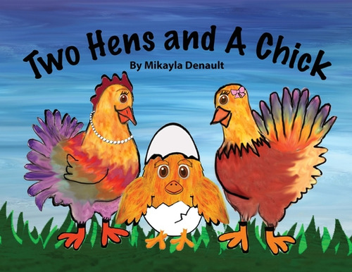 Libro Two Hens And A Chick - Denault, Mikayla