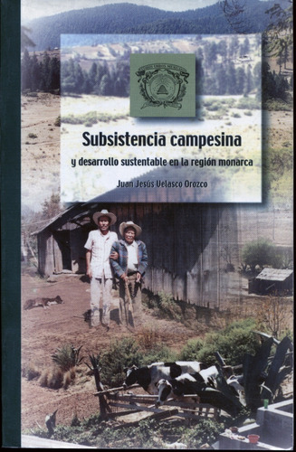 Subsistencia Campesina Y Desarrollo Sustentable En La Region